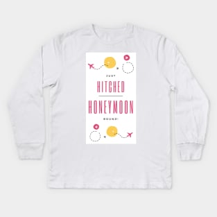 Just Hitched Honeymoon Bound Kids Long Sleeve T-Shirt